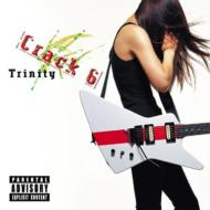 Crack6/Trinity