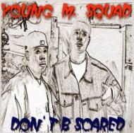 Young M Squad/Don't B Scared
