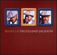 Fruteland Jackson/Blues 2.0