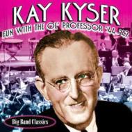 Kay Kyser/Fun With The Ol' Professor 1944-47