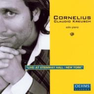 Cornelius Claudio Kreusch/Live! At Steinway Hall New York
