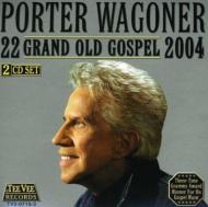 Porter Wagoner/22 Grand Old Gospel 2004