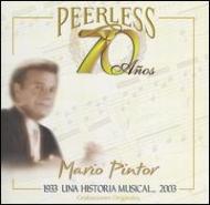 Mario Pintor/70 Anos Peerless Una Historiamusical