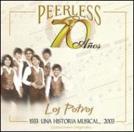 Los Potros/70 Anos Peerless Una Historiamusical