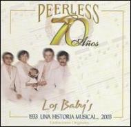 Los Baby's/70 Anos Peerless Una Historiamusical