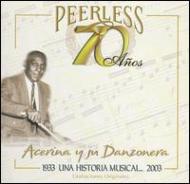 Acerina Y Su Danzonera/70 Anos Peerless Una Historiamusical