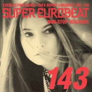 Various/Super Eurobeat： 143： Non-stopmegamix (Copy Conrol Cd)