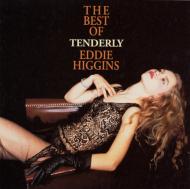 Tenderly The Best Of Eddie Higgins