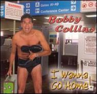 Bobby Collins/I Wanna Go Home