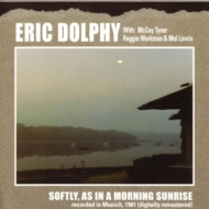Eric Dolphy/Softly As In A Morning Sunrise (Rmt)