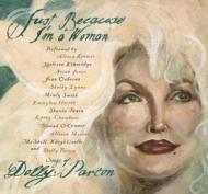 Just Because I'm A Woman Songsof Dolly Parton