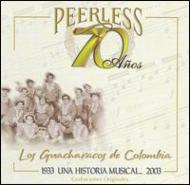 Los Guacharacos De Colombia/70 Anos Peerless Una Historiamusical