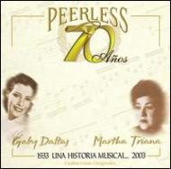 Gaby Deltas / Martha Triana/70 Anos Peerless Una Historiamusical