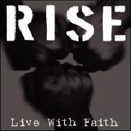 Rise (Jp)/Live With Faith