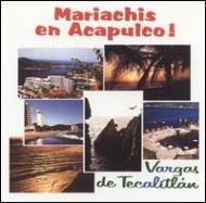 Mariachi Vargas/Mariachis En Acapulco