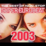 Best Of Non-stop Super Eurobeat 2003 | HMV&BOOKS online - AVCD-17354/5