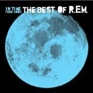 R. E.M./In Time The Best Of R. e.m. 1988-2003