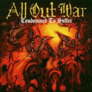 All Out War/Condemned To Suffer