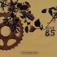 Buck 65/Talkin Honky Blues