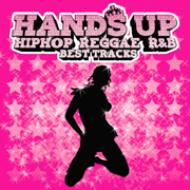 Hands Up -Hiphop Reggae R & B Best Tracks | HMV&BOOKS online