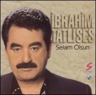 Ibrahim Tatlises/Selam Olsun