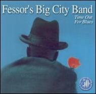 Fessor's Big City Band/Time Out For Blues