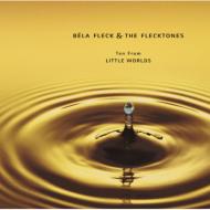 Bela Fleck/Ten From Little Worlds