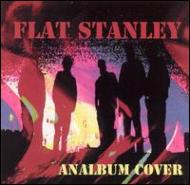 Flat Stanley/Anal Bum Cover
