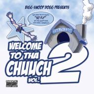 Snoop Dogg/Welcome To Tha Chuuch Vol.2