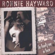 Ronnie Hayward/Lonely One In Town