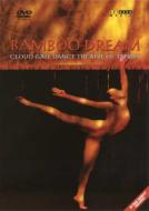 Bamboo Dream: Cloud Gate Dancetheatre Of Taiwan