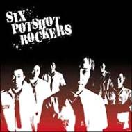 POTSHOT/Six Potshot Rockers