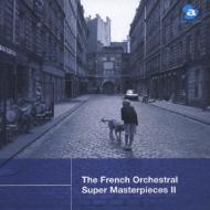 Avex Basic Classics Series43 The French Orchestral Super Masterpieces2 -Ravel & Debussy-