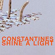 Constantines/Shine A Light