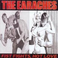 Earaches/Fist Fights Hot Love