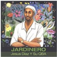 Jesus Diaz Y Su Qba/Jardinero