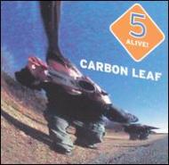 Carbon Leaf/5 Alive