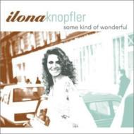 Ilona Knopfler/Some Kind Of Wonderful