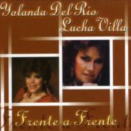 Lucha Villa/Yolanda Del Rio - Frente A Frente