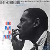 Dexter Gordon/Our Man In Paris