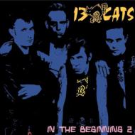 13 Cats (Rk)/In The Beginning 2