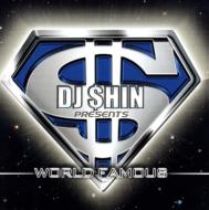 World Famous -Dj Shin Presents