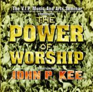 Vip Mass Choir / John P Kee/Power Of Worship