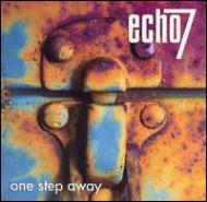 Echo 7/One Step Away