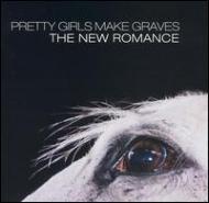 Pretty Girls Make Graves/New Romance