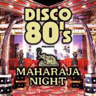 Disco 80's Presents Maharaja Night