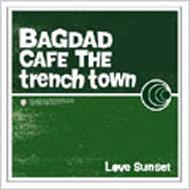 Love Sunset : BAGDAD CAFE THE trench town | HMVu0026BOOKS online - MOPR0003