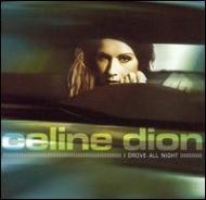 I Drove All Night : Celine Dion | HMV&BOOKS online - 79931