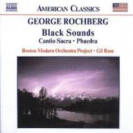 Black Sounds, Cantio Sacra, Phaedraons: G.rose / Boston Modern.o Project