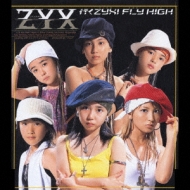 Ikuzo Zyx! Fly High